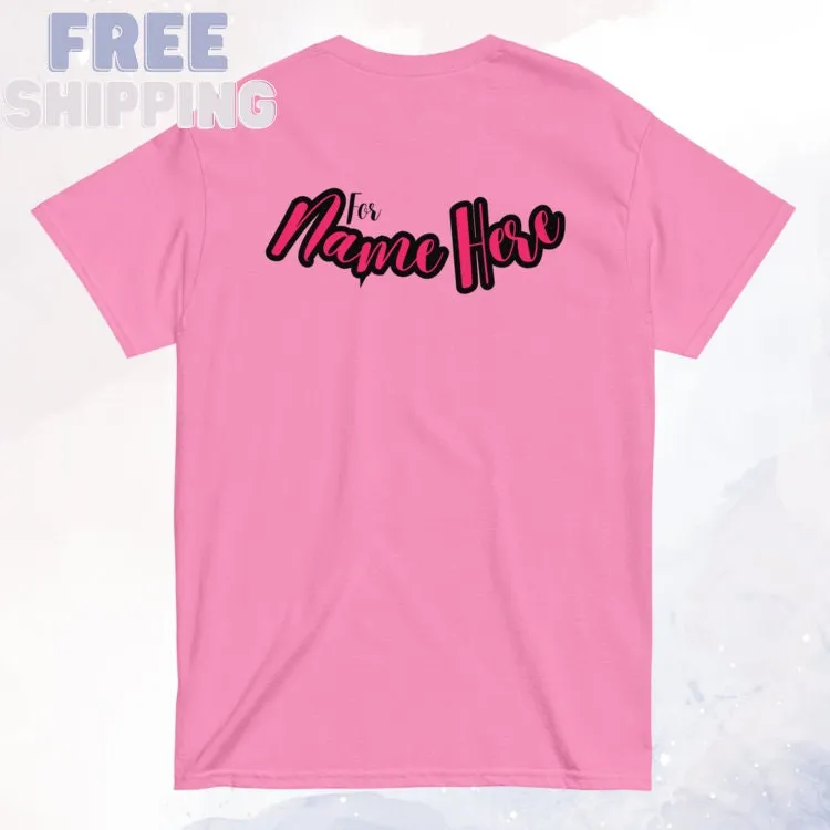 I Wear Pink For Breast Cancer Awareness Customizable Classic Tee Shirt